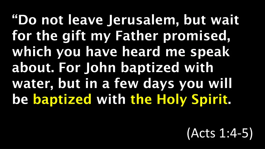 do not leave jerusalem but wait for the gift