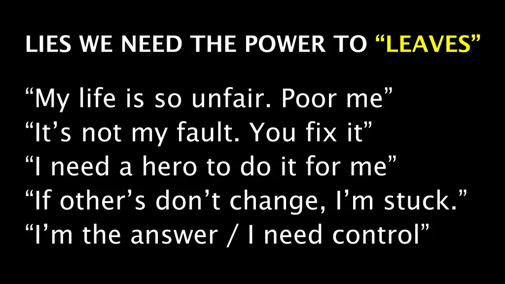 lies we need the power to leaves