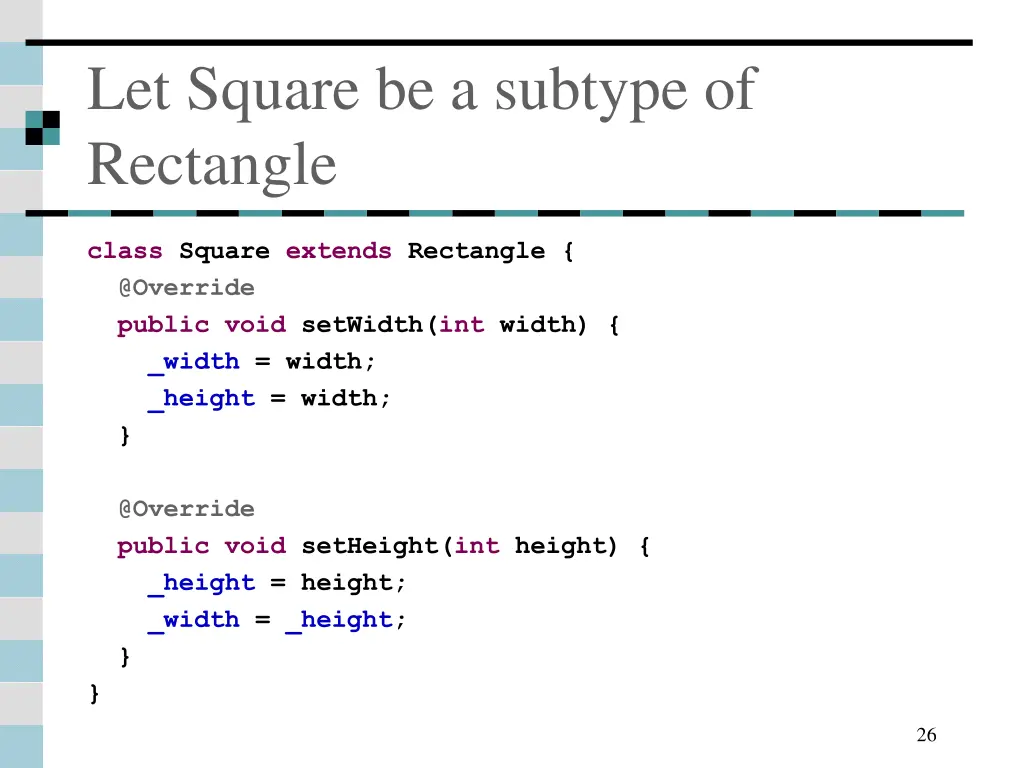 let square be a subtype of rectangle