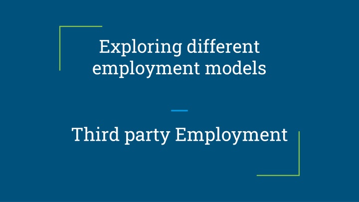 exploring different employment models