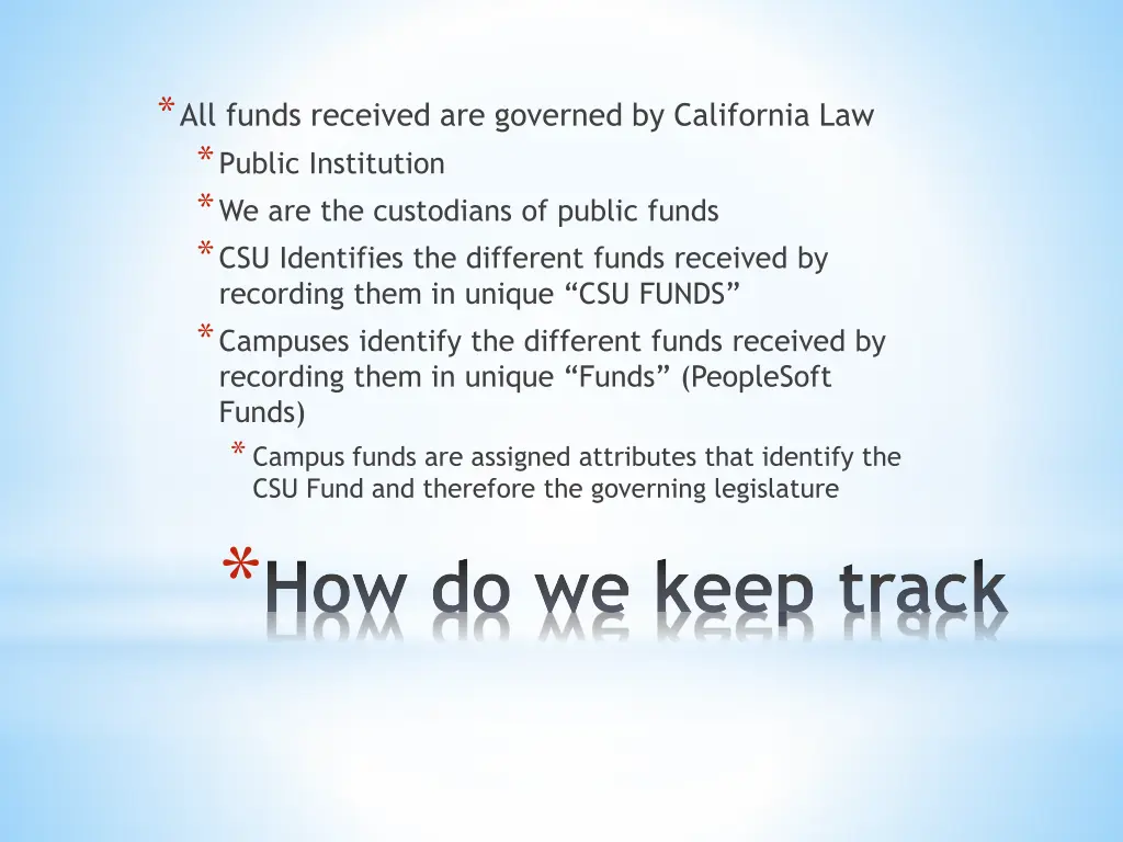all funds received are governed by california