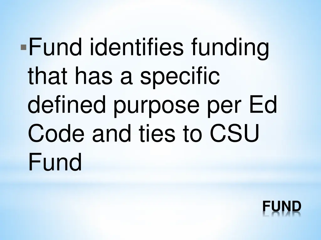 fund identifies funding that has a specific
