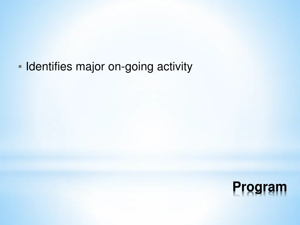 identifies major on going activity