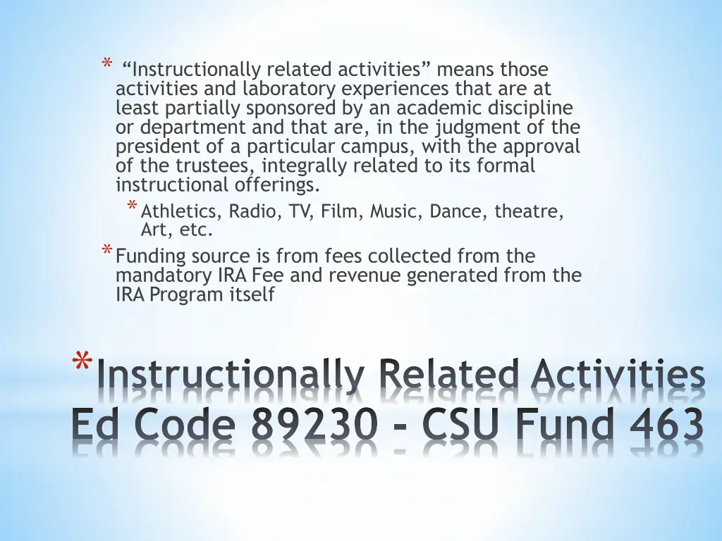 instructionally related activities means those
