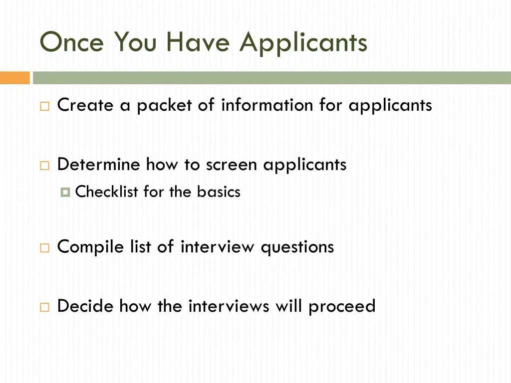 once you have applicants