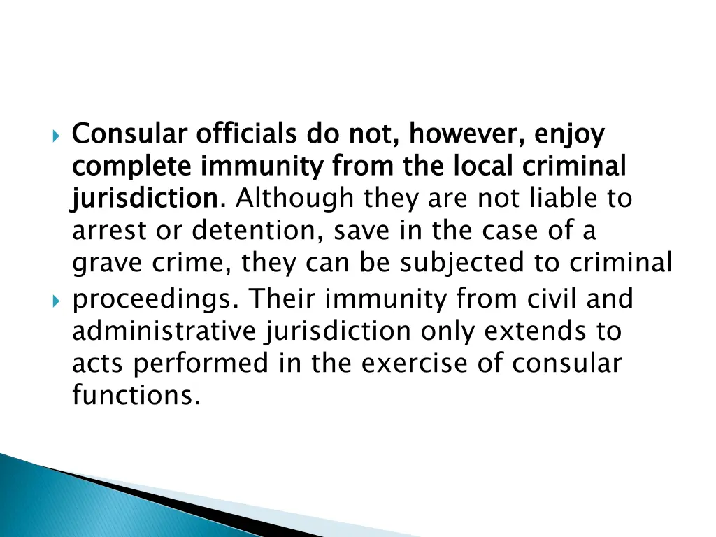 consular officials do not however enjoy complete