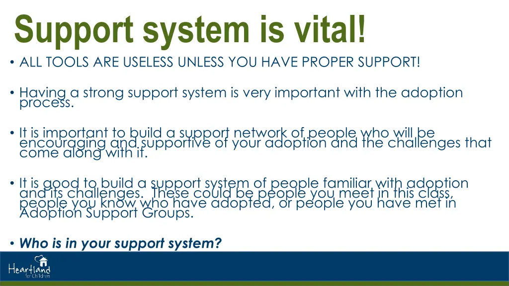 support system is vital all tools are useless