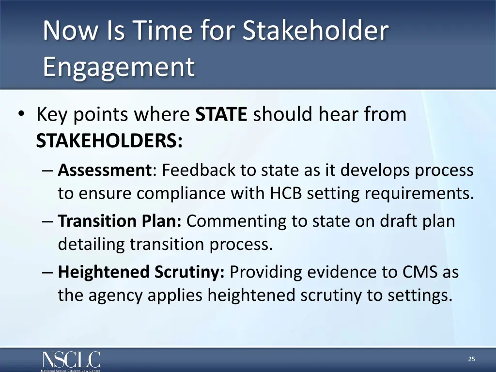 now is time for stakeholder engagement