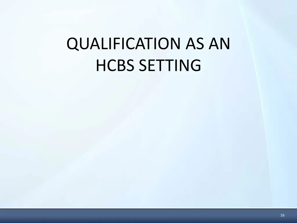 qualification as an hcbs setting