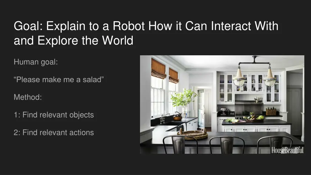 goal explain to a robot how it can interact with 1
