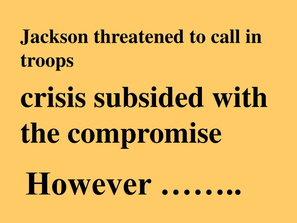 jackson threatened to call in troops crisis