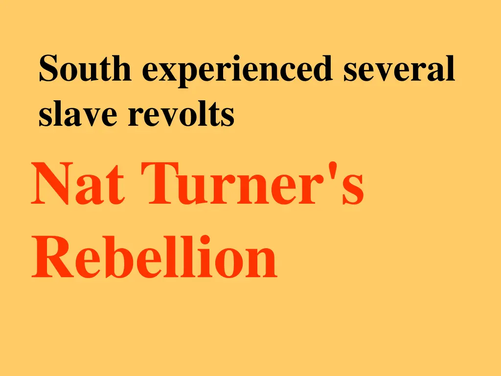 south experienced several slave revolts