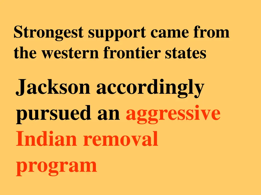 strongest support came from the western frontier