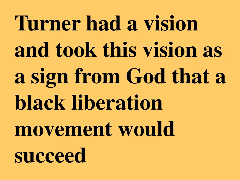 turner had a vision and took this vision