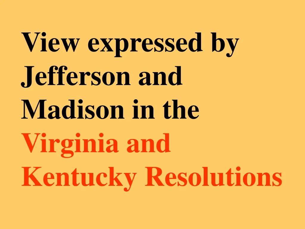 view expressed by jefferson and madison