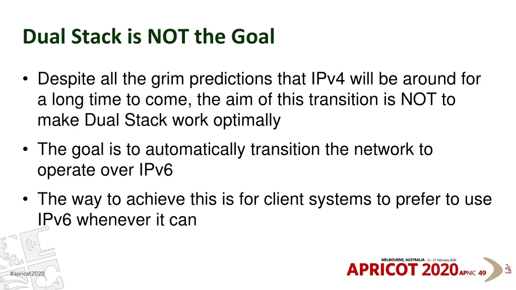 dual stack is not the goal