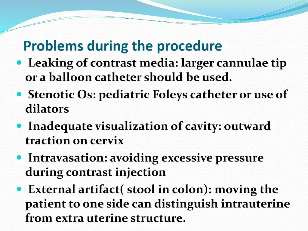 problems during the procedure leaking of contrast