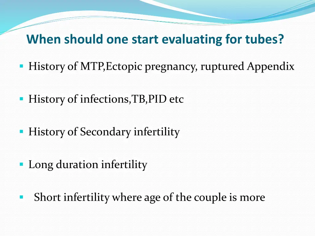when should one start evaluating for tubes