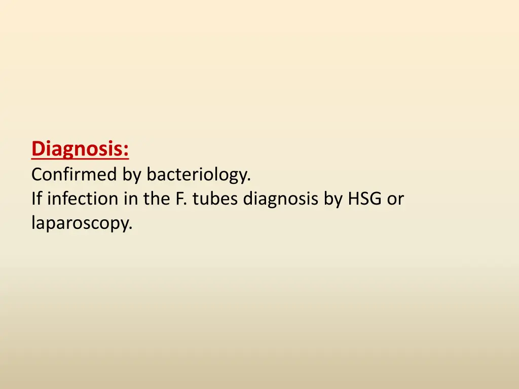 diagnosis confirmed by bacteriology if infection