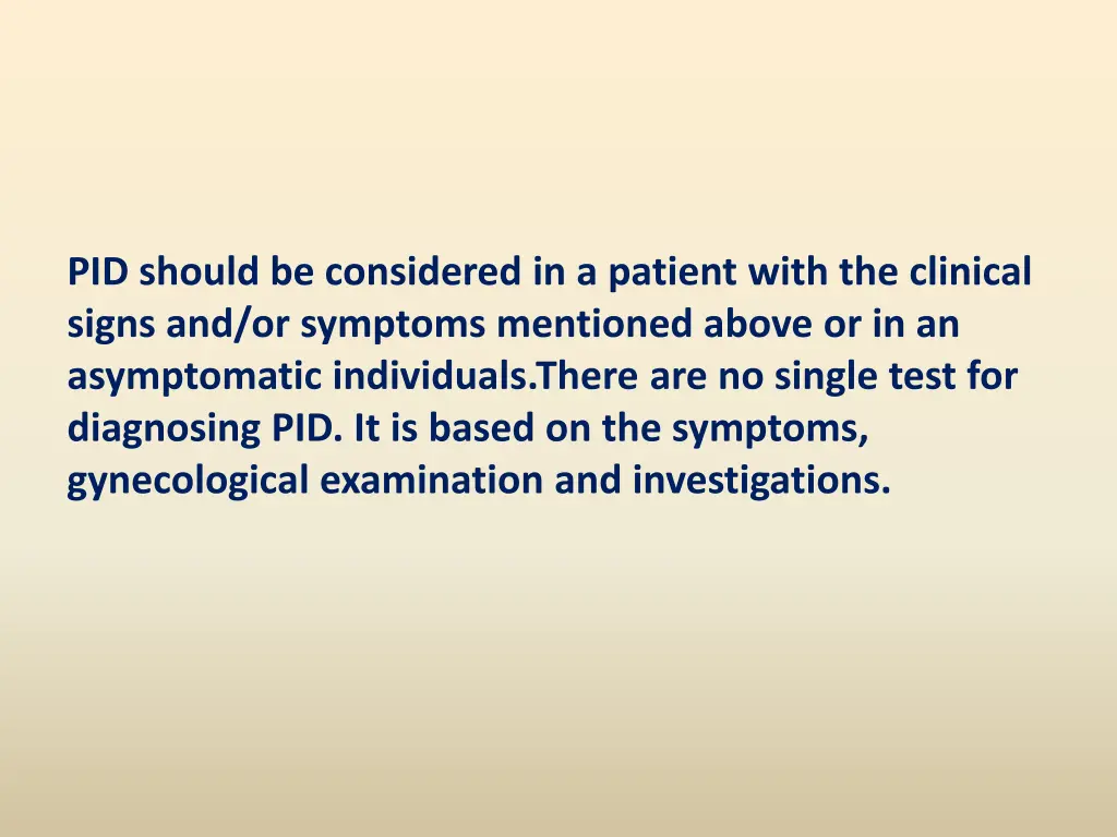 pid should be considered in a patient with
