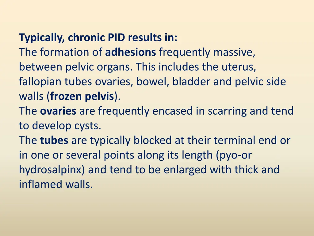 typically chronic pid results in the formation