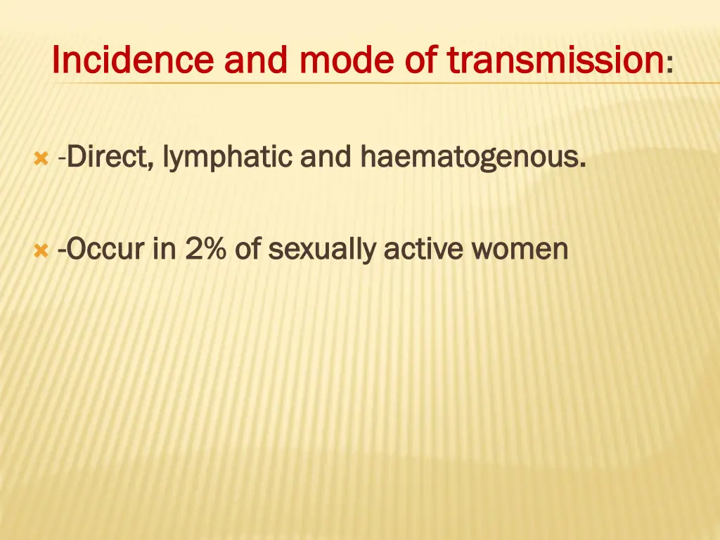incidence and mode of transmission incidence