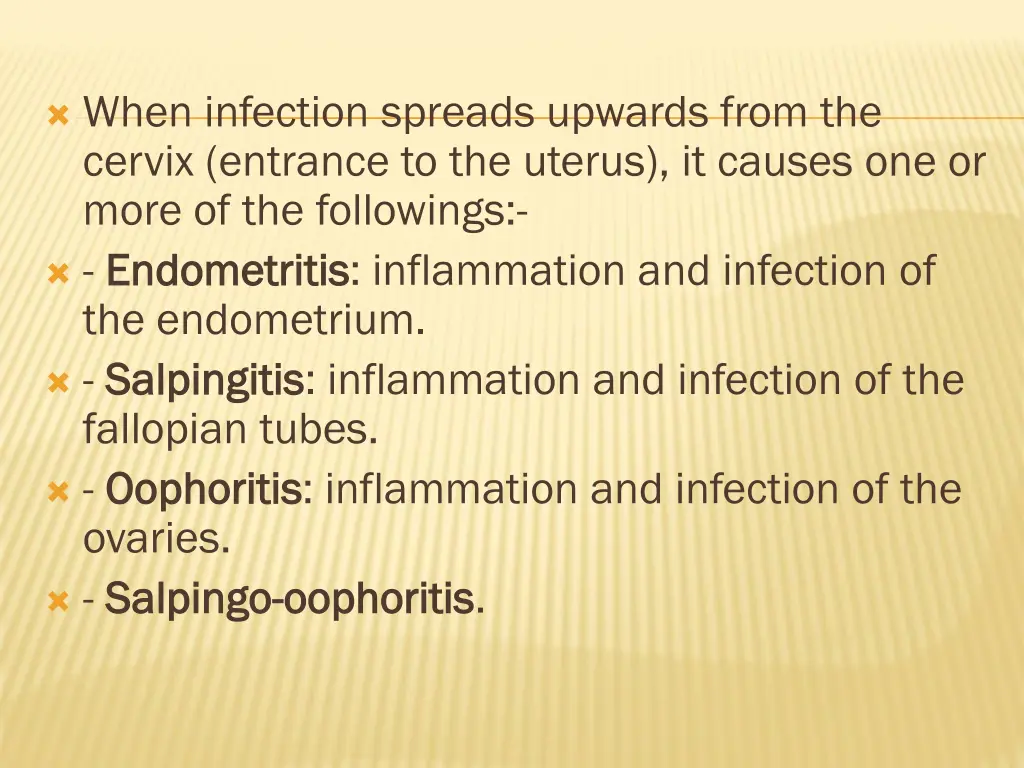 when infection spreads upwards from the cervix