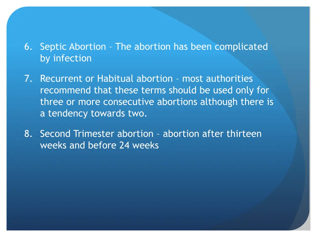6 septic abortion the abortion has been