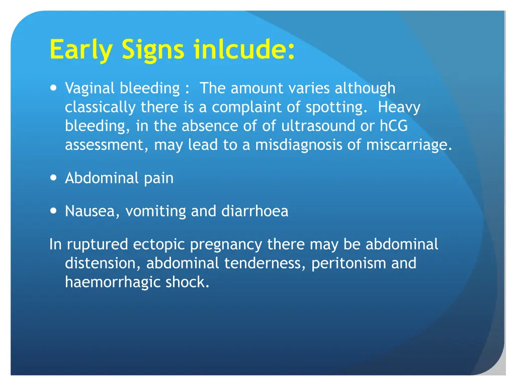 early signs inlcude