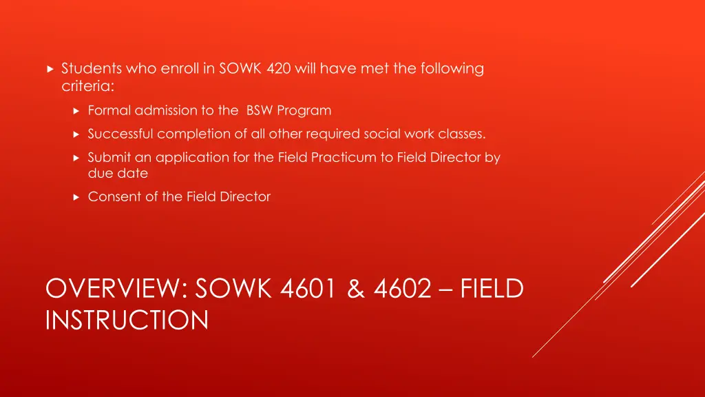 students who enroll in sowk 420 will have