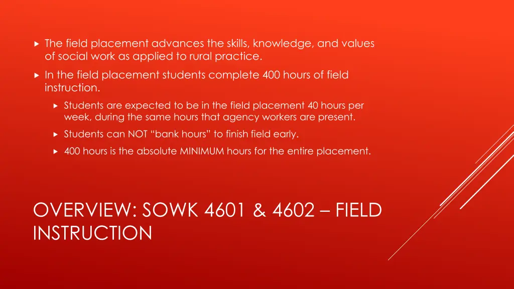 the field placement advances the skills knowledge