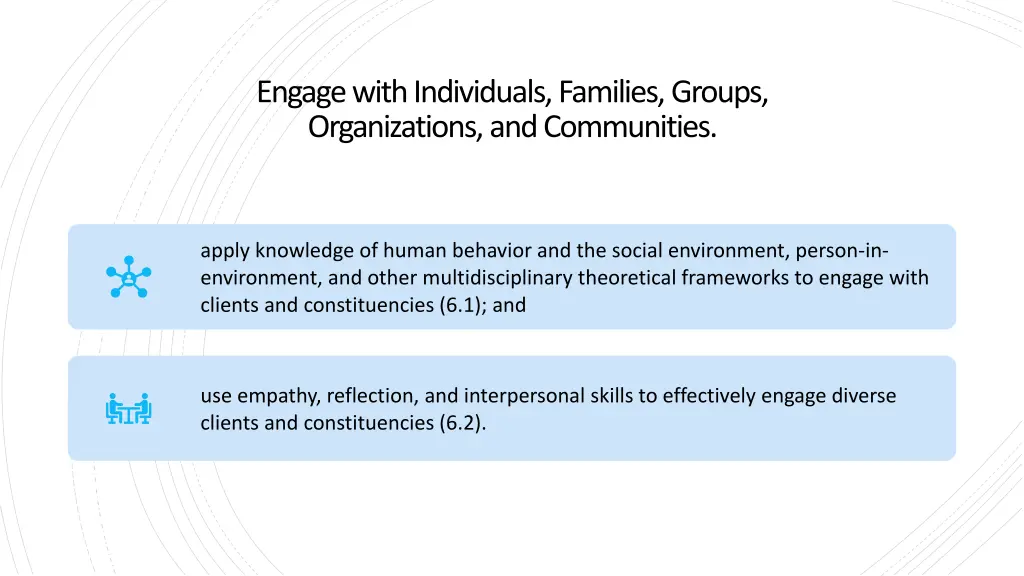 engage with individuals families groups