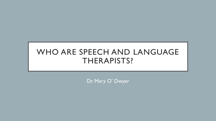 who are speech and language therapists