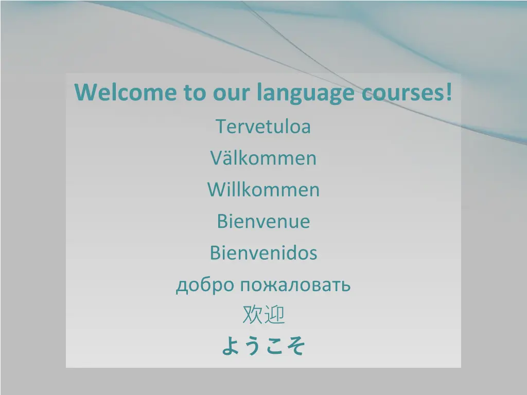 welcome to our language courses tervetuloa