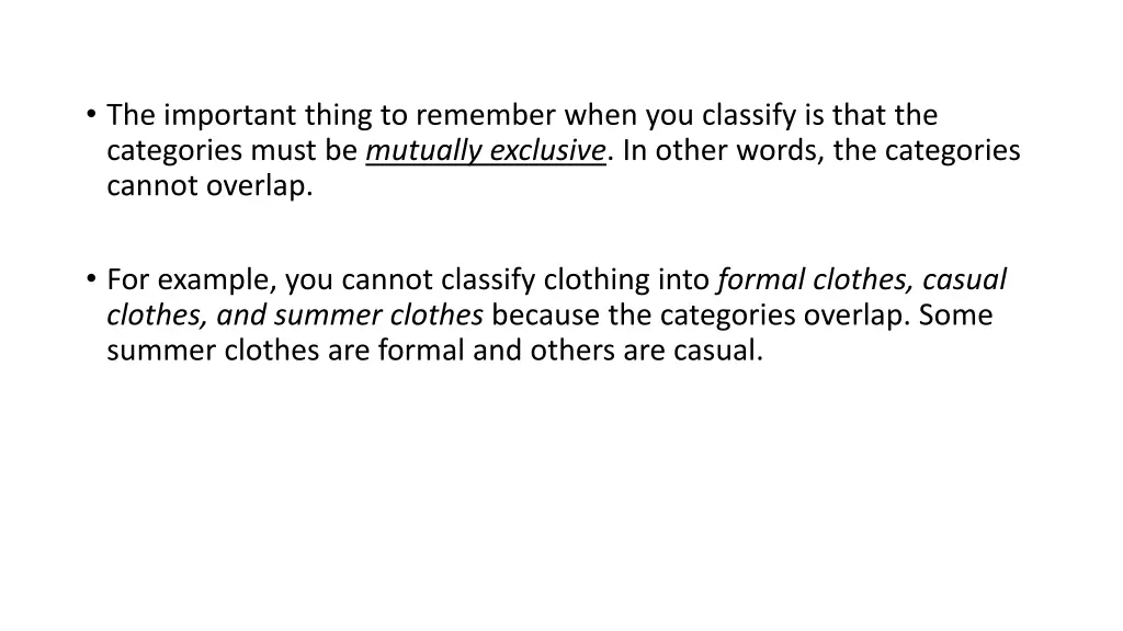 the important thing to remember when you classify