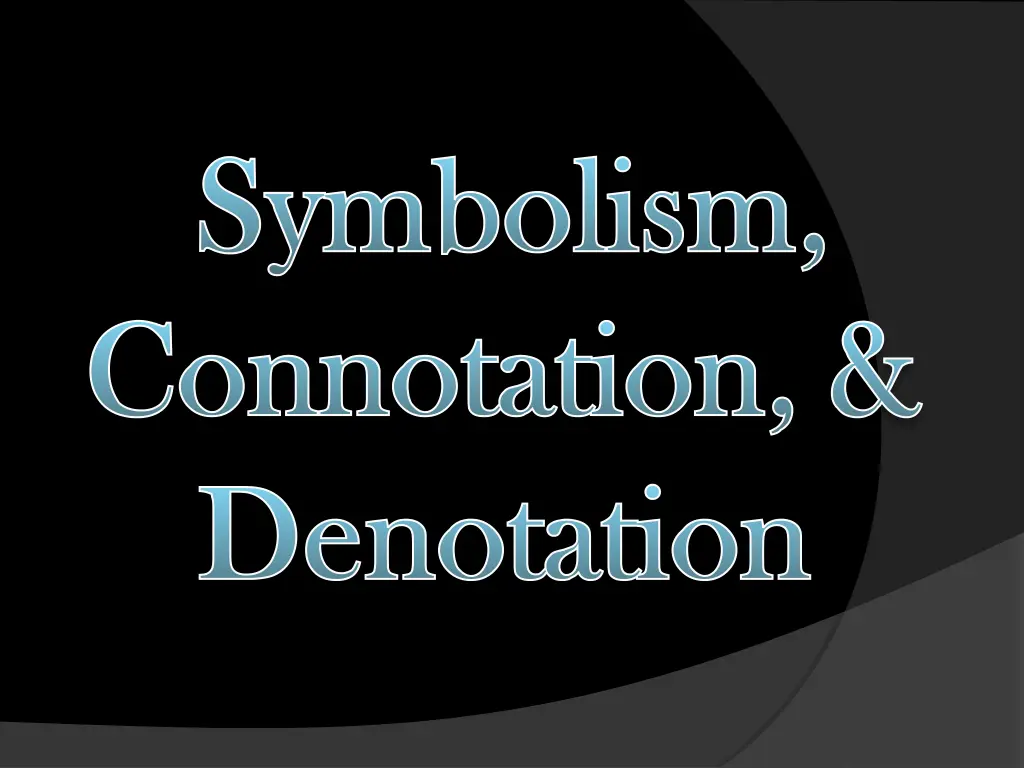 symbolism symbolism connotation connotation