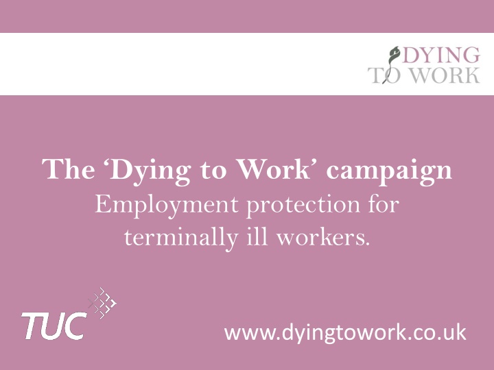 the dying to work campaign employment protection