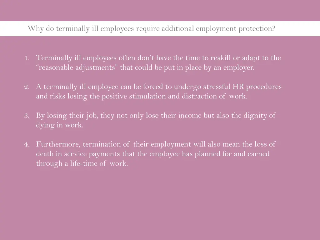 why do terminally ill employees require