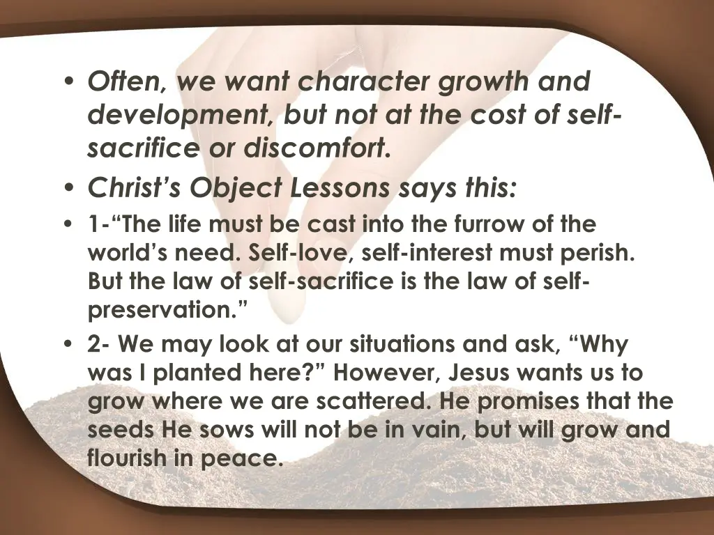 often we want character growth and development