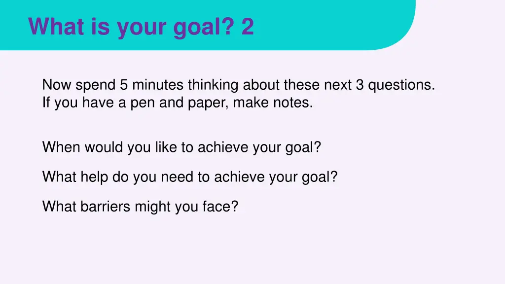 what is your goal 2