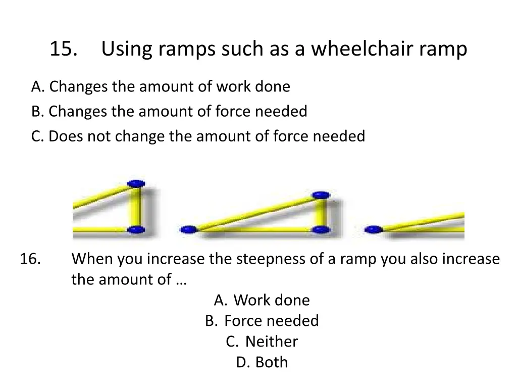 15 using ramps such as a wheelchair ramp