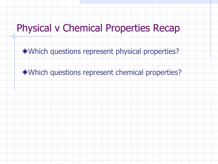 physical v chemical properties recap