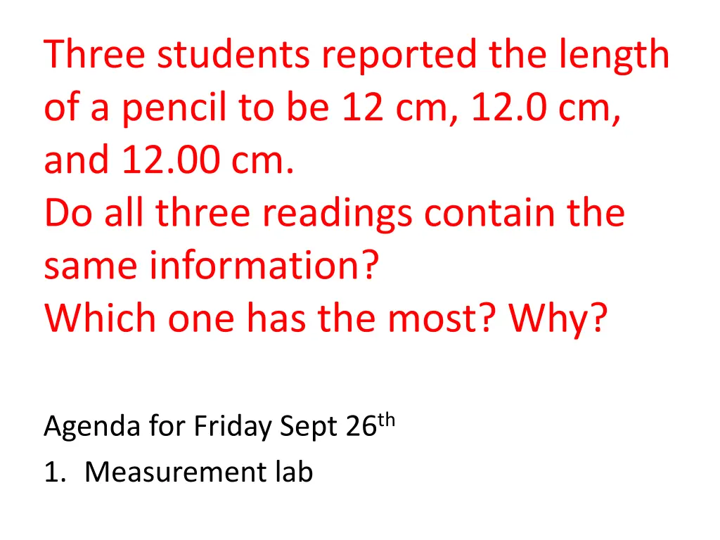 three students reported the length of a pencil