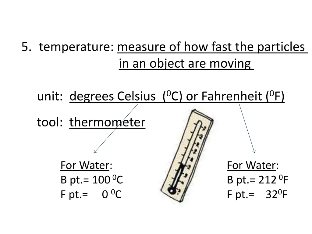 5 temperature measure of how fast the particles