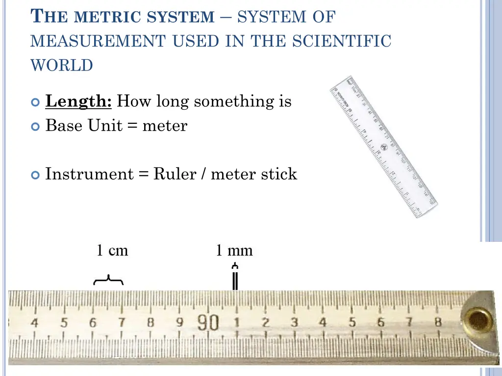t he metric system system of measurement used