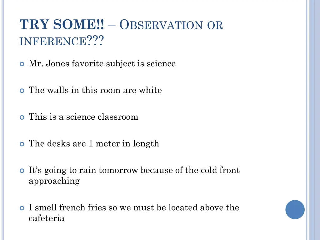 try some o bservation or inference
