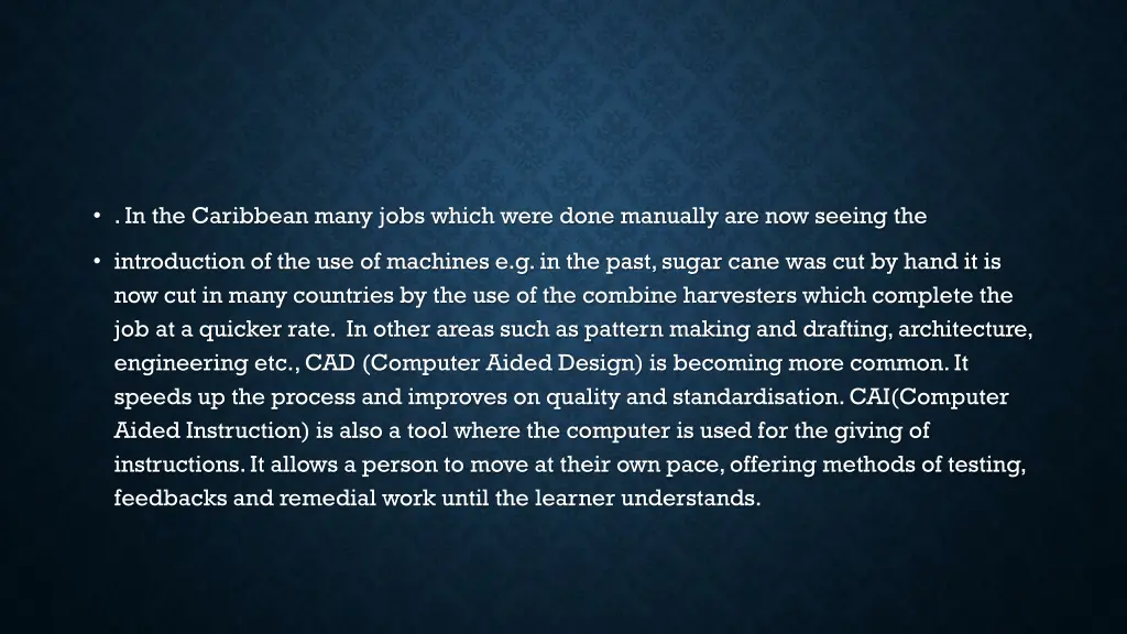 in the caribbean many jobs which were done