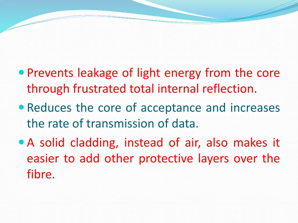 prevents leakage of light energy from the core