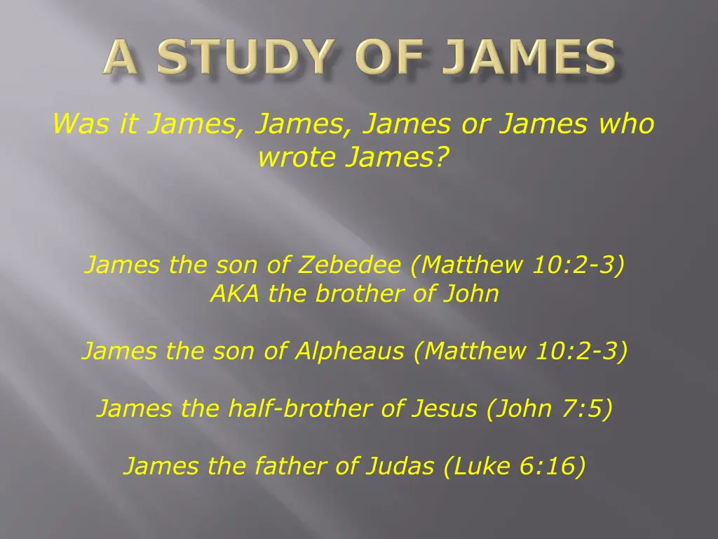 was it james james james or james who wrote james