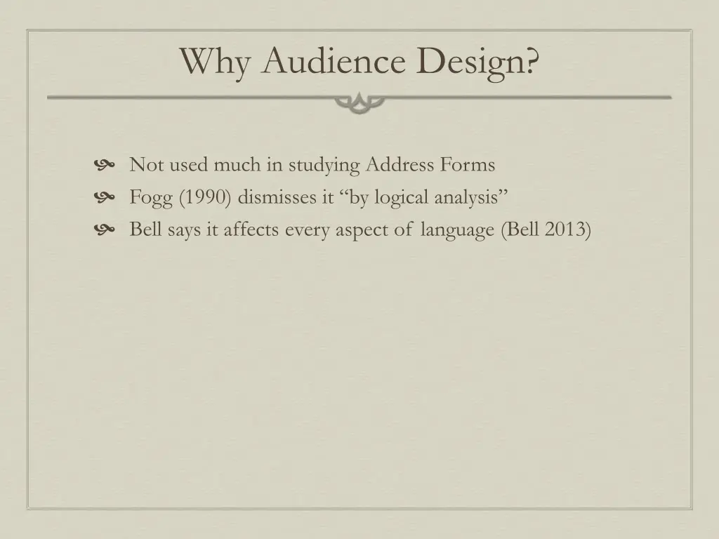 why audience design